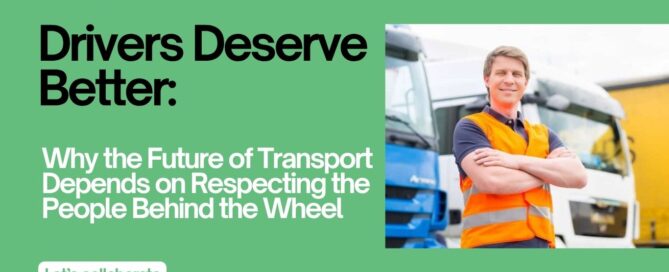 Drivers Deserve Better Why the Future of Transport Depends on Respecting the People Behind the Wheel